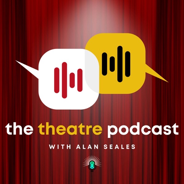 The Theatre Podcast with Alan Seales cover art